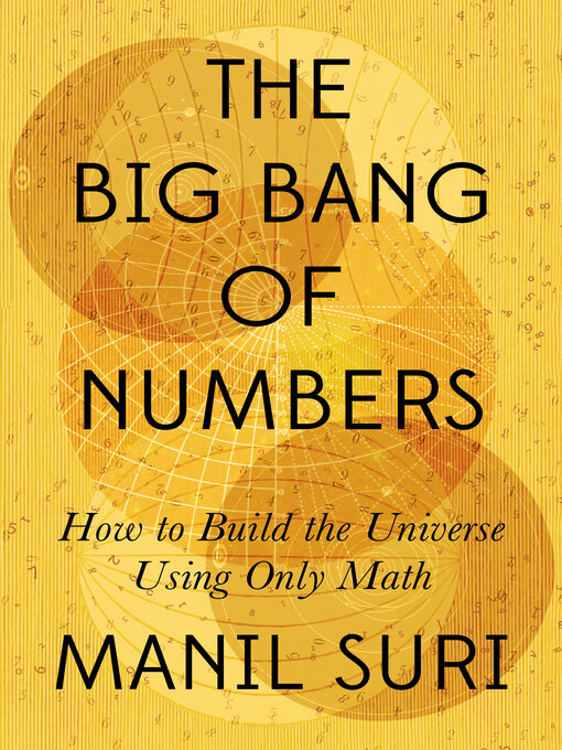 Title details for The Big Bang of Numbers by Manil Suri - Available
